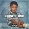 Cadillac Jayy - Born 2 Win